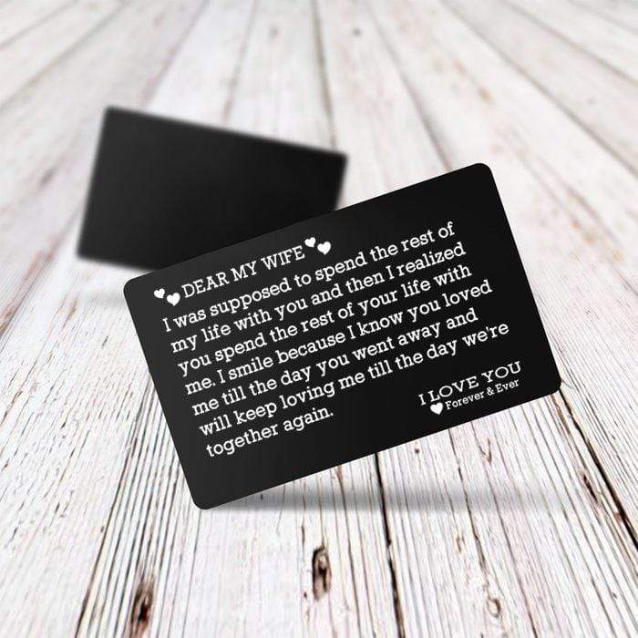 Engraved Wallet Card - Dear My Wife Spend The Rest Of My Life - Gca15003