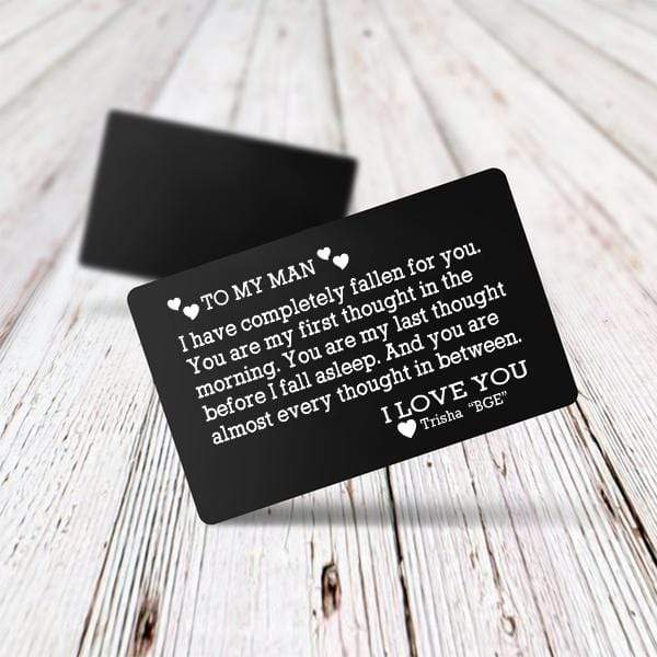 Engraved Wallet Card - To My Man - I Have Completely Fallen For You - Gca26006