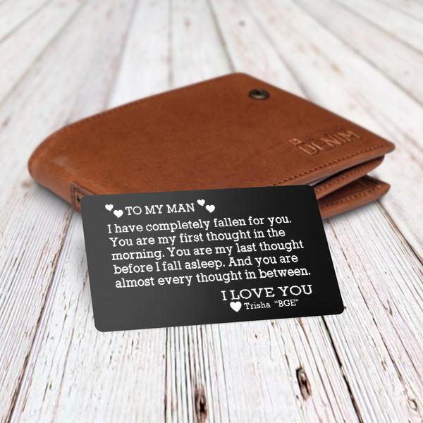Engraved Wallet Card - To My Man - I Have Completely Fallen For You - Gca26006