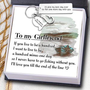 Fishing Hook Keychain - Fishing - To My Girlfriend - I'll Love You Till The End Of The Line - Gku13006