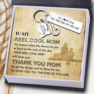 Fishing Hook Keychain - Fishing - To My Mom - I'll Love You Till The End Of The Line. - Gku19005