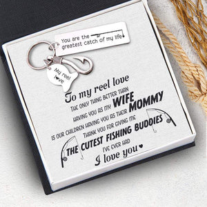 Fishing Hook Keychain - Fishing - To My Wife - You Are The Greatest Catch Of My Life - Gku15005