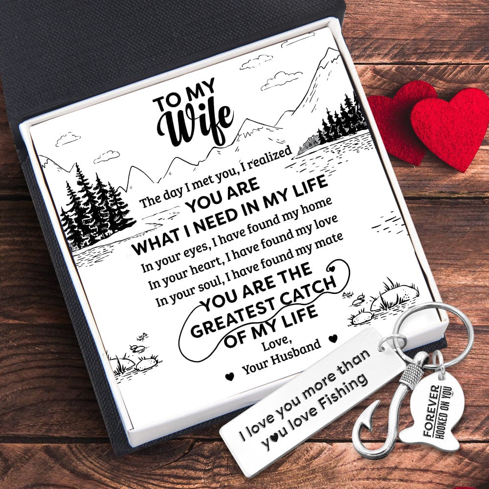 Fishing Hook Keychain - Fishing - To My Wife - You Are The Greatest Catch Of My Life - Gku15009