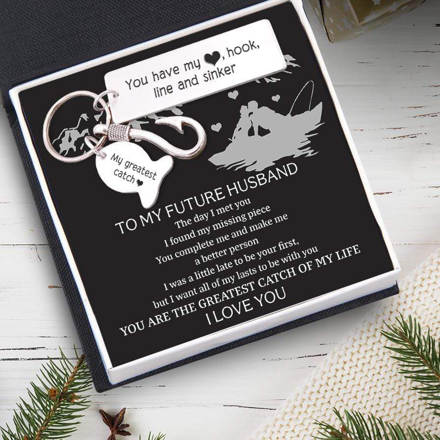 Fishing Hook Keychain - To My Future Husband - You Are The Greatest Catch Of My Life - Gku24002
