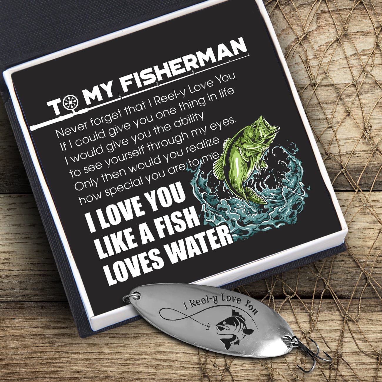 Fishing Lure - Fishing - To My Fisherman - Never Forget That I Reel-y Love You - Gfb26003
