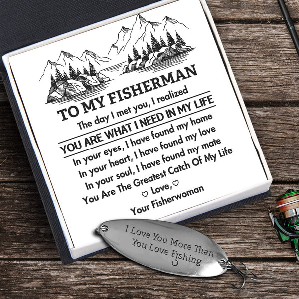 Fishing Lure - To My Fisherman - You Are The Greatest Catch
