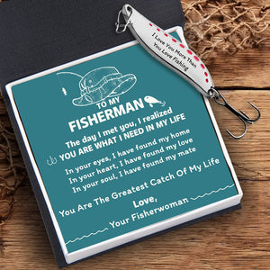 Fishing Spoon Lure - Fishing - To My Fisherman - You Are What I Need In My Life - Gfaa26002