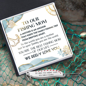 Fishing Spoon Lure - Fishing - To Our Mom - We Reel-y Love You - Gfaa19003