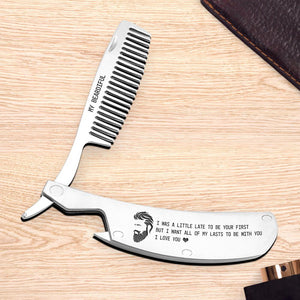 Personalized Folding Comb - To My Bearded Man - All Of My Lasts To Be With You - Gec26001