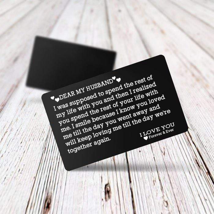 Gca14005 - Engraved Wallet Card - Dear My Husband Spend The Rest Of My Life