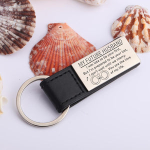 Gkd24001 - My Future Husband, You Are The Love Of My Life Keychain