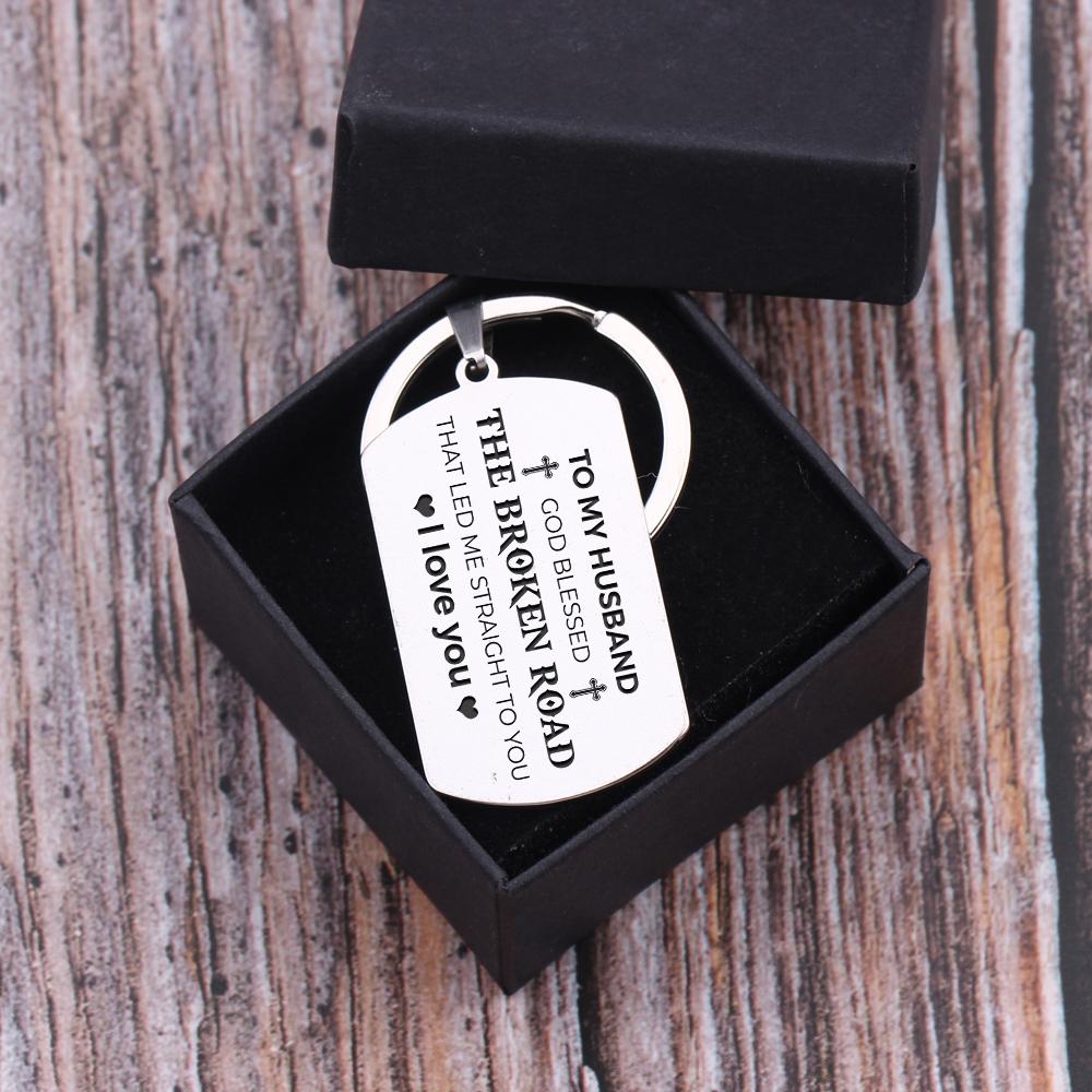 Gkn14006 - To My Husband, God Blessed The Broken Road That Led Straight To You - Dog Tag Keychain