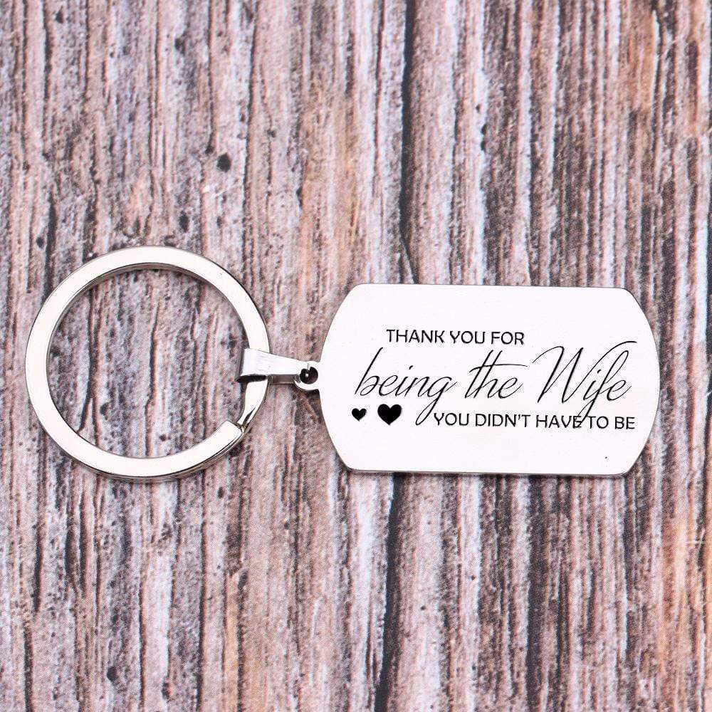 Gkn15004 - Thank You For Being The Wife, You Didn't Have To Be - Dog Tag Keychain