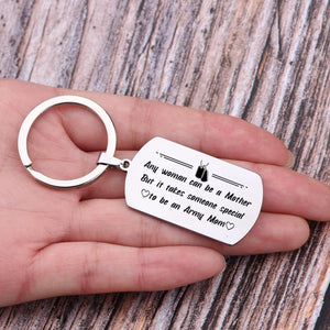 Gkn19025 - It Takes Someone Special Woman To Be An Army Mom - Dog Tag Keychain