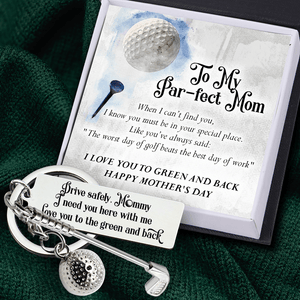 Golf Ball Racket Keychain - Golf - To My Par-fect-Mom - I Need You Here With Me - Gkzs19003