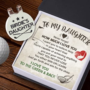 Golf Marker - Golf - To My Daughter - Never Forget How Much I Love You - Gata17001