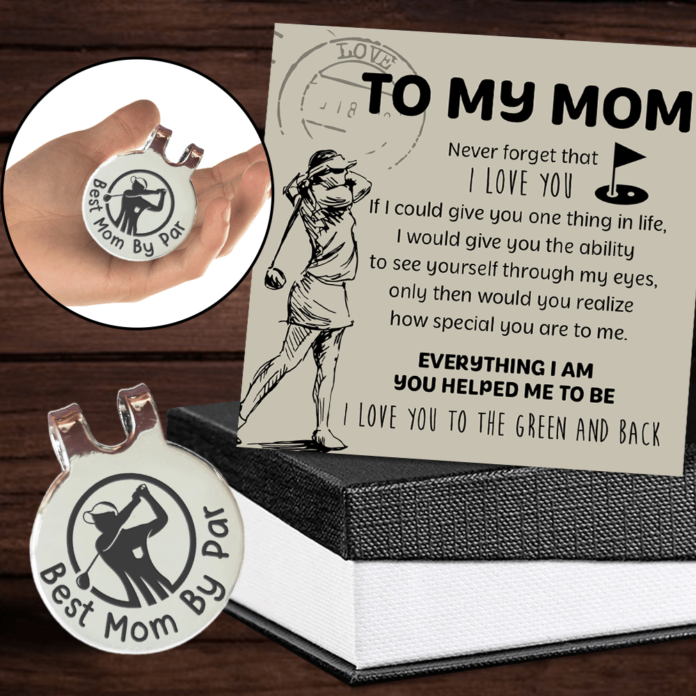 Golf Marker - Golf - To My Mom - Everything I Am You Helped Me To Be - Gata19005