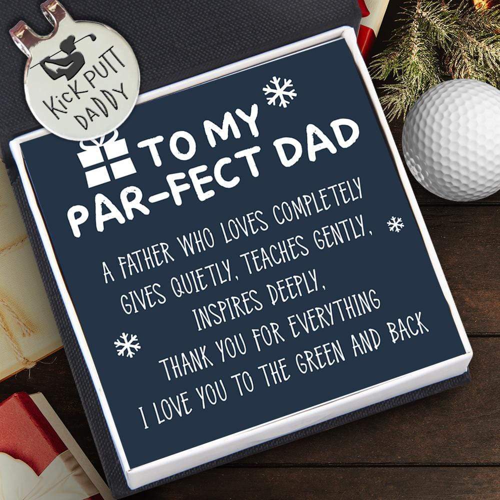 Golf Marker - Golf - To My Par-fect Dad - Gives Quietly, Teaches Gently, Inspires Deeply - Gata18007