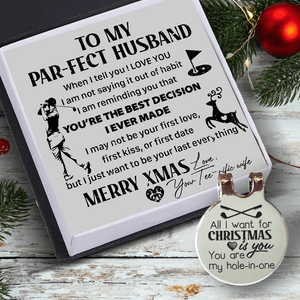 Golf Marker - Golf - To My Par-fect Husband - I Just Want To Be Your Last Everything - Gata14006