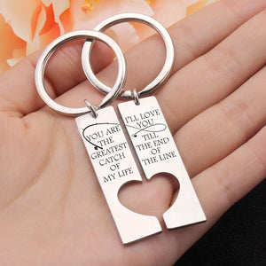 Heart Couple Keychains - You Are The Greatest Catch Of My Life - I'll Love You Till The End Of The Line - Gkh14022