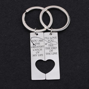 Heart Couple Keychains - You Are The Greatest Catch Of My Life - I'll Love You Till The End Of The Line - Gkh14022