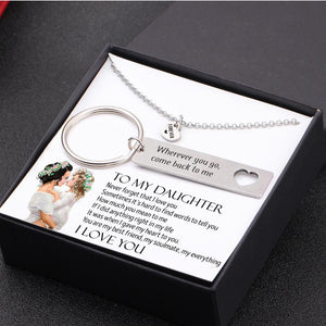 Heart Necklace & Keychain Gift Set - To My Daughter, Wherever You Go, Come Back To Me - Gnc17001