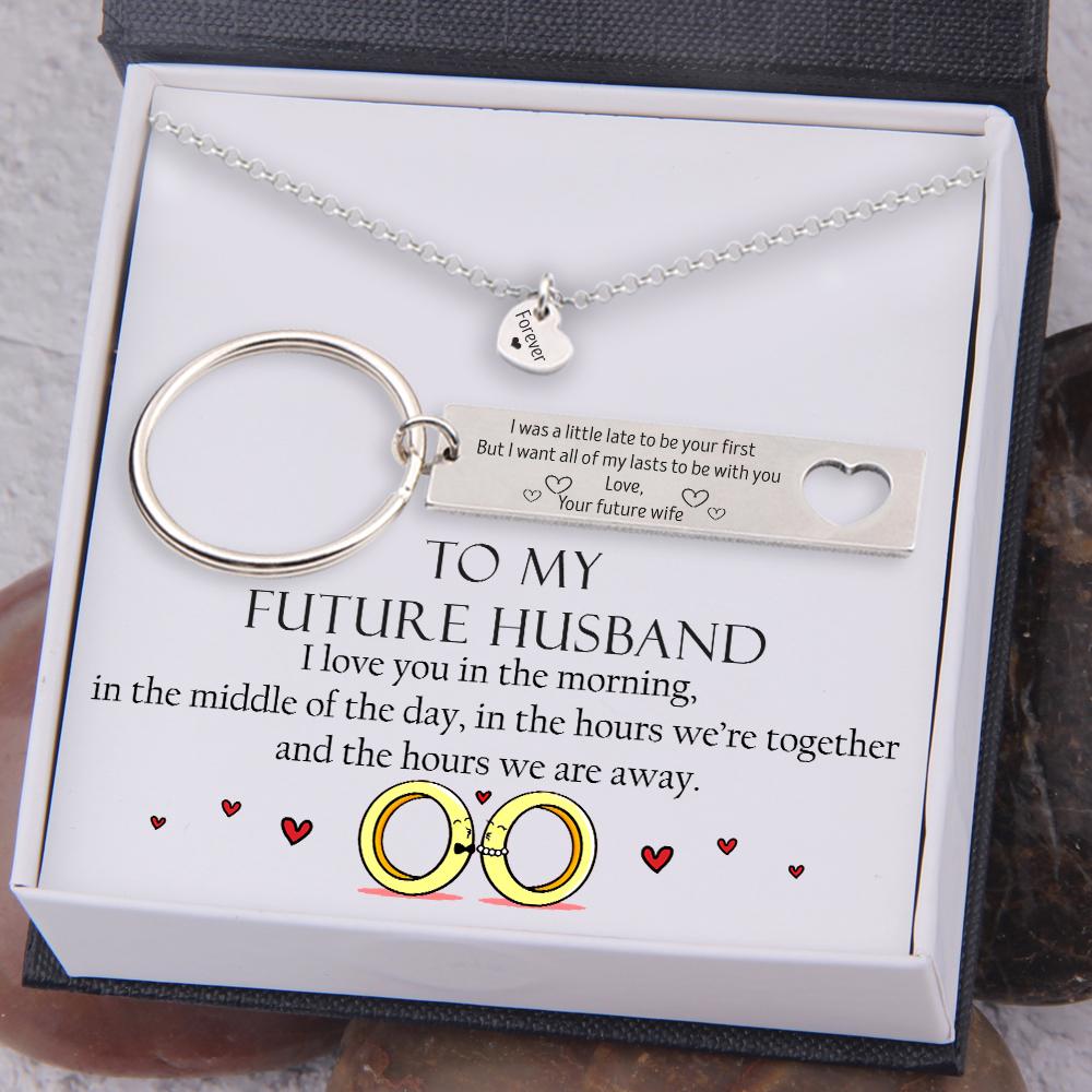 Heart Necklace & Keychain Gift Set - To My Future Husband, I Want All Of My Lasts To Be With You - Gnc24001