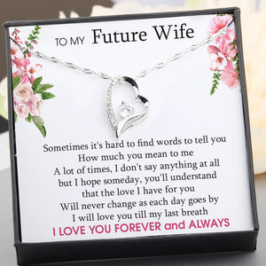 Heart Necklace - To My Future Wife - I Will Love You Till My Last Breath - Gnr25013