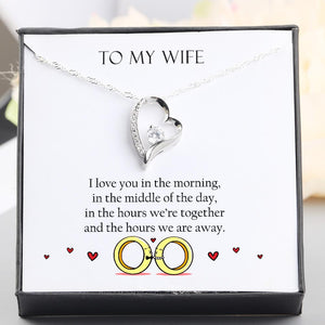 Heart Necklace - To My Wife - I Love You In The Morning - Gnr15002
