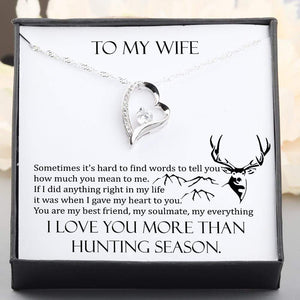 Heart Necklace - To My Wife - I Love You More Than Hunting Season - Gnr15014