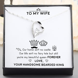 Heart Necklace - You Are My Beautiful Queen Forever - Love, Your Handsome Bearded King - Gnr15013