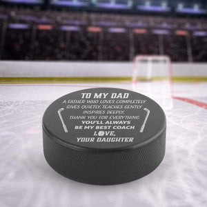 Hockey Puck - Hockey - To My Dad - From Daughter - A Father Who Loves Completely - Gai18008