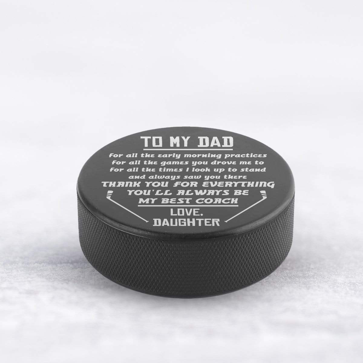Hockey Puck - Hockey - To My Dad - From Daughter - For All The Early Morning Practices - Gai18006