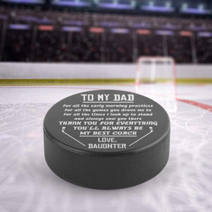 Hockey Puck - Hockey - To My Dad - From Daughter - For All The Early Morning Practices - Gai18006