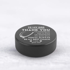 Hockey Puck - Hockey - To My Dad - From Son - Thank You For Teaching Me How To Skate - Gai18003
