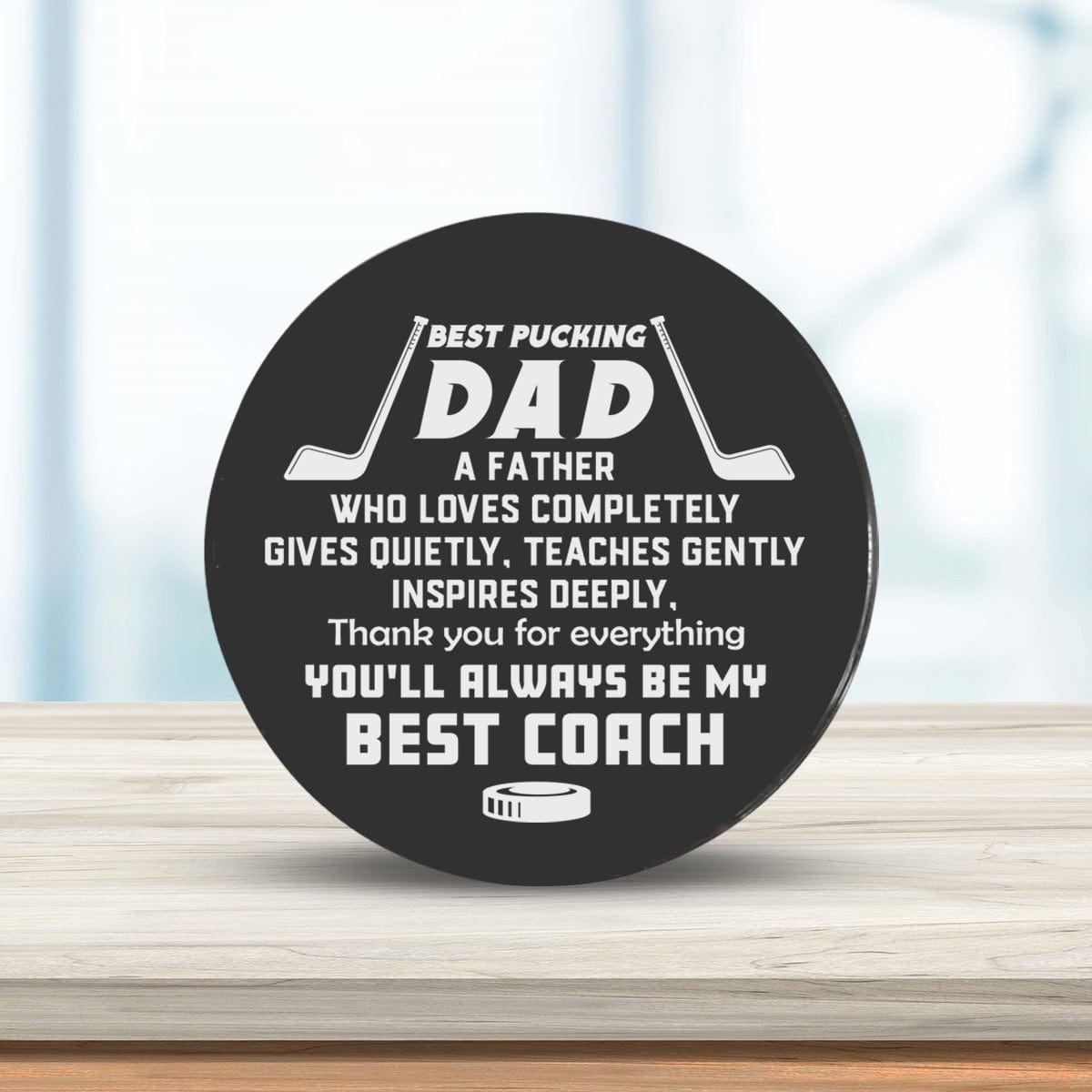 Hockey Puck - Hockey - To My Dad - You Are Always My Best Coach - Gai18017