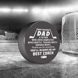 Hockey Puck - Hockey - To My Dad - You Are Always My Best Coach - Gai18017