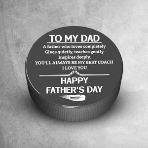 Hockey Puck - Hockey - To My Dad - You'll Always Be My Best Coach - Gai18011