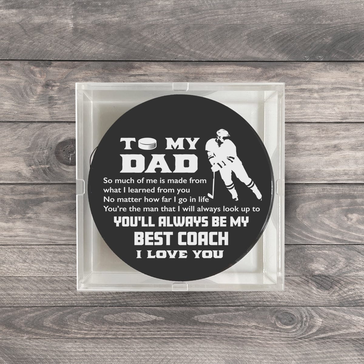 Hockey Puck - Hockey - To My Dad - You'll Always Be My Best Coach - Gai18015