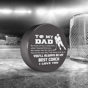Hockey Puck - Hockey - To My Dad - You'll Always Be My Best Coach - Gai18015
