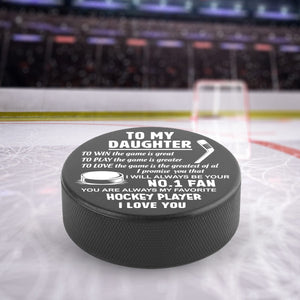 Hockey Puck - Hockey - To My Daughter - You Are Always My Favorite Hookey Player - Gai17007