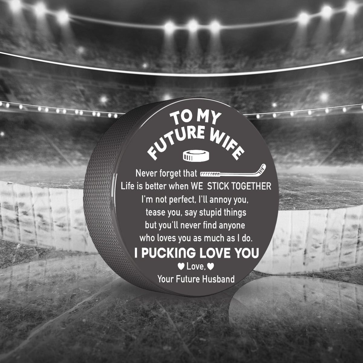 Hockey Puck - Hockey - To My Future Wife - I Pucking Love You - Gai25003