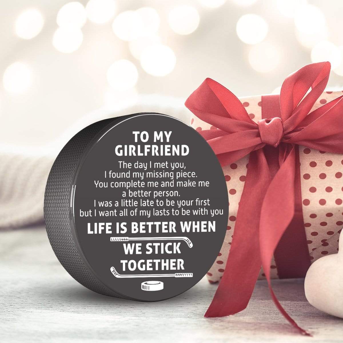 Hockey Puck - Hockey - To My Girlfriend - Life Is Better When We Stick Together - Gai13011