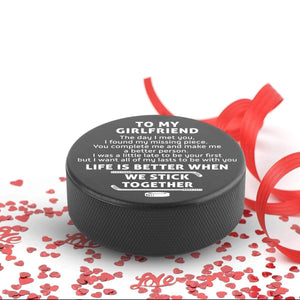 Hockey Puck - Hockey - To My Girlfriend - Life Is Better When We Stick Together - Gai13011