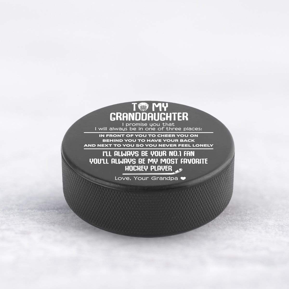 Hockey Puck - Hockey - To My Granddaughter - From Grandpa - My Most Favorite Hockey Player - Gai23004