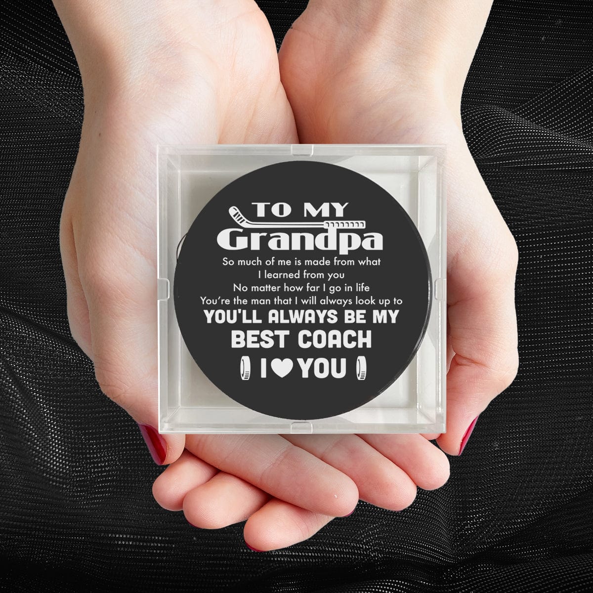 Hockey Puck - Hockey - To My Grandpa - So Much Of Me Is Made From What I Learned From You - Gai20002