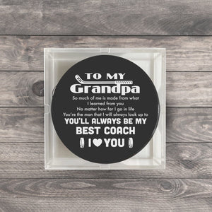 Hockey Puck - Hockey - To My Grandpa - So Much Of Me Is Made From What I Learned From You - Gai20002