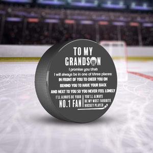Hockey Puck - Hockey - To My Grandson - I'll Always Behind You To Have Your Back - Gai22002