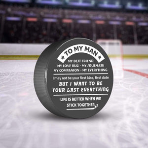 Hockey Puck - Hockey - To My Man - I Want To Be Your Last Everything - Gai26011