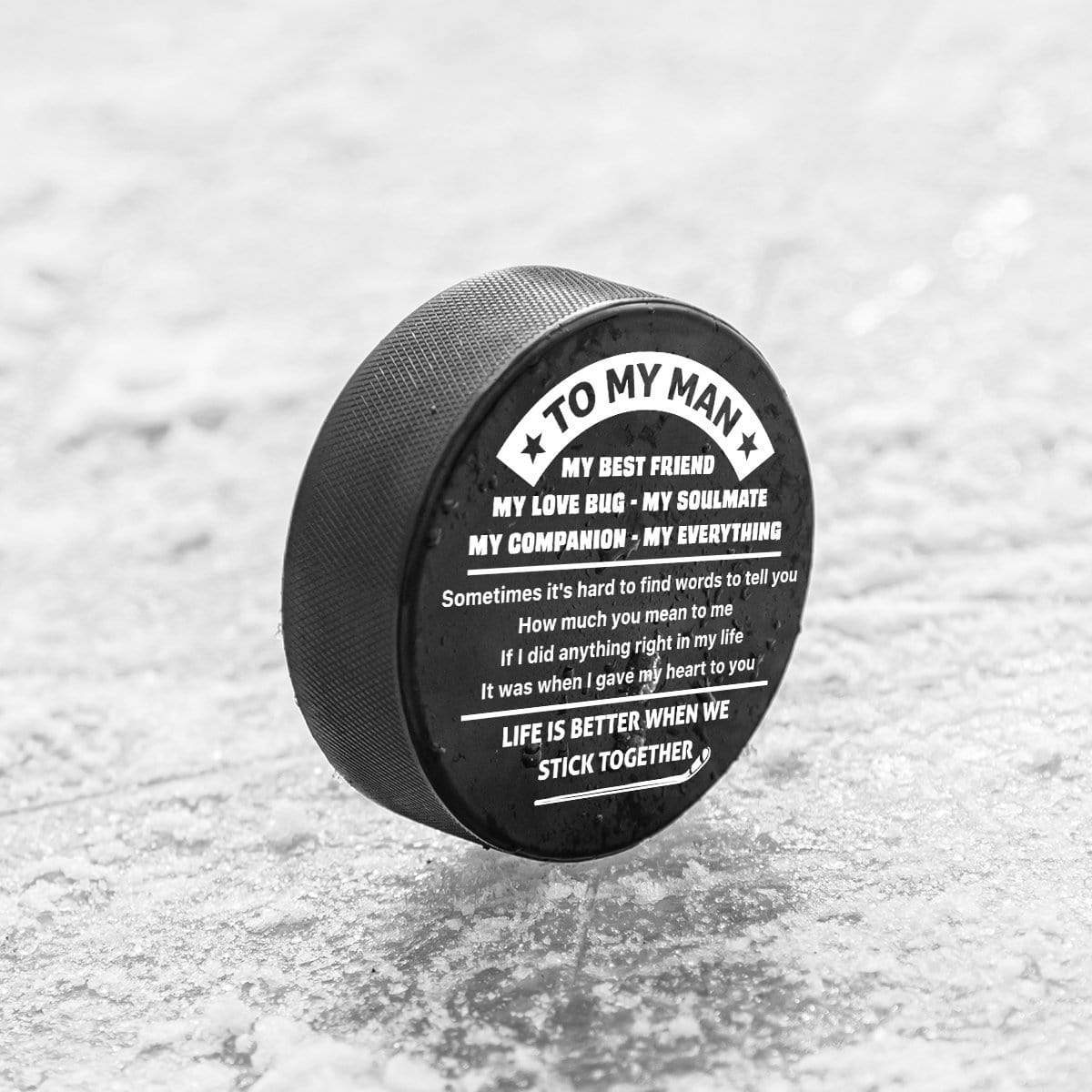 Hockey Puck - Hockey - To My Man - Life Is Better When We Stick Together - Gai26009